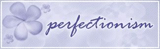 Perfectionism - Blue