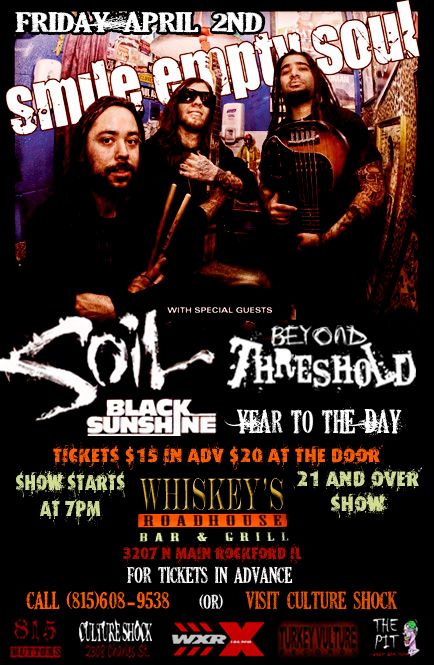 Mar 4 2010 5:31 PM FRIDAY APRIL 2ND! SOIL, SMILE EMPTY SOUL, BLACK SUNSHINE, 