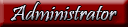 Administrator