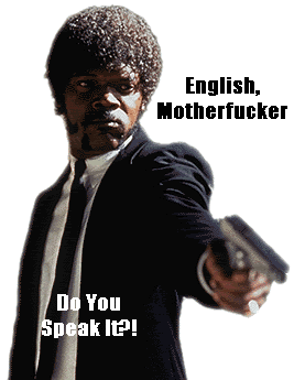 EnglishMotherfuckerDoYouSpeakIt.gif